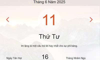 Lịch âm 11/6 - Âm lịch hôm nay 11/6 chính xác nhất - lịch vạn niên ngày 11/6/2025