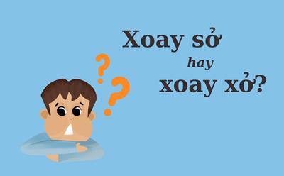 Thử thách tiếng việt: 'Xoay sở' hay 'xoay xở'?