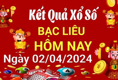 XSBL 2/4 - Kết quả xổ số Bạc Liêu hôm nay 2/4/2024 - KQXSBL ngày 2 tháng 4