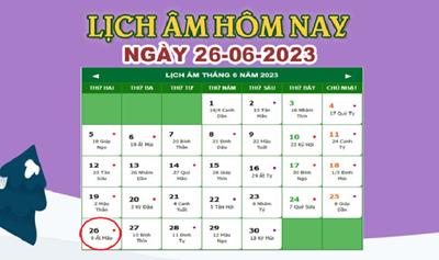 Lịch âm 26/6 – Âm lịch hôm nay ngày 26/6/2023 nhanh và chính xác nhất