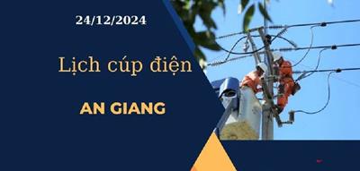 Lịch cúp điện hôm nay tại An Giang ngày 24/12/2024