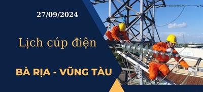 Lịch cúp điện hôm nay ngày 27/9/2024 tại Bà Rịa - Vũng Tàu