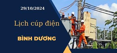 Lịch cúp điện hôm nay tại Bình Dương ngày 29/10/2024