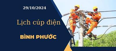 Lịch cúp điện hôm nay tại Bình Phước ngày 29/10/2024 cập nhật mới nhất