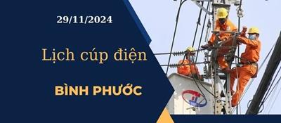 Lịch cúp điện hôm nay tại Bình Phước ngày 29/11/2024 cập nhật mới nhất