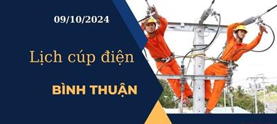 Lịch cúp điện hôm nay ngày 9/10/2024 tại Bình Thuận