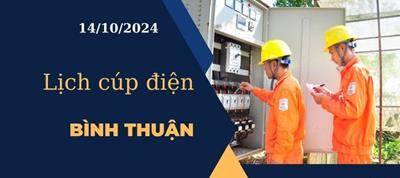 Lịch cúp điện hôm nay ngày 14/10/2024 tại Bình Thuận cập nhật mới nhất