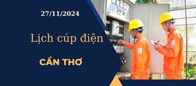 Lịch cúp điện hôm nay tại Cần Thơ ngày 27/11/2024