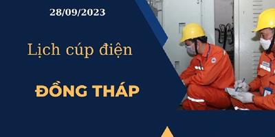 Cập nhật Lịch cúp điện hôm nay ngày 28/09/2023 tại Đồng Tháp