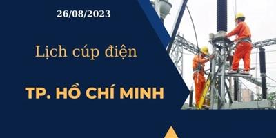 Lịch cúp điện hôm nay tại TP.HCM ngày 26/08/2023