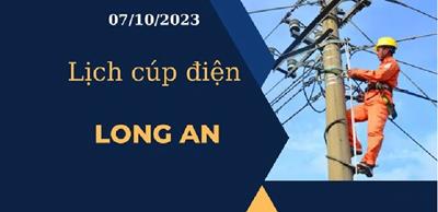 Cập nhật Lịch cúp điện hôm nay ngày 07/10/2023 tại Long An