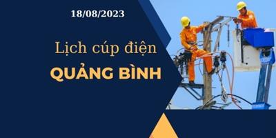 Cập nhật Lịch cúp điện tại Quảng Bình hôm nay ngày 18/08/2023