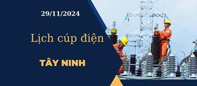 Lịch cúp điện hôm nay ngày 29/11/2024 tại Tây Ninh cập nhật mới nhất