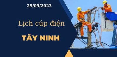 Cập nhật Lịch cúp điện hôm nay tại Tây Ninh ngày 29/09/2023