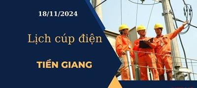 Lịch cúp điện hôm nay tại Tiền Giang ngày 18/11/2024 cập nhật mới nhất