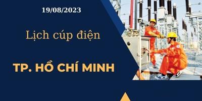 Cập nhật Lịch cúp điện hôm nay ngày 19/08/2023 tại TP.HCM