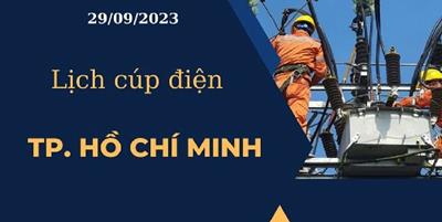 Cập nhật Lịch cúp điện hôm nay ngày 29/09/2023 tại TP.HCM