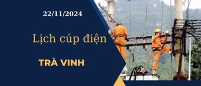 Lịch cúp điện hôm nay tại Trà Vinh ngày 22/11/2024 cập nhật mới nhất