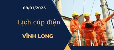 Lịch cúp điện hôm nay tại Vĩnh Long ngày 09/01/2025 cập nhật mới nhất