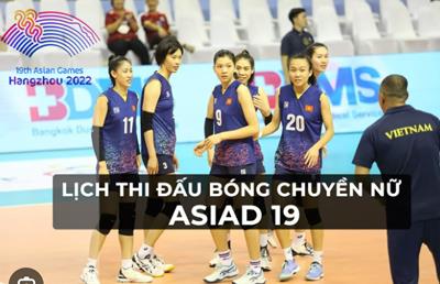 Lịch thi đấu bóng chuyền nữ ASIAD 19 MỚI NHẤT (30/9 - 7/10)