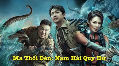 Xem Phim Ma Thổi Đèn: Nam Hải Quy Hư Tập 7,8,9,10 (FULL 16 tập)