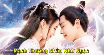 Xem Phim Mạch Thượng Nhân Như Ngọc [Trọn Bộ 7/7 Tập]