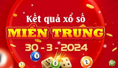 XSMT 30/3/2024 - Kết quả xổ số miền Trung hôm nay ngày 30 tháng 3 năm 2024