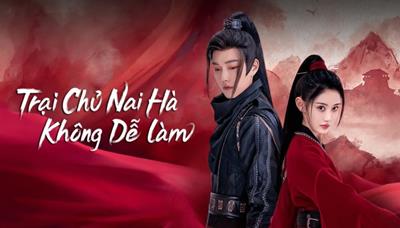 Xem Phim Trại Chủ Nại Hà Không Dễ Làm (2023) [Full 15/15 Tập Vietsub + Thuyết minh]