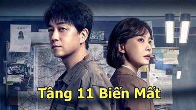 Xem Phim Tầng 11 Biến Mất - The Lost 11th Floor (Full 24/24 Tập)