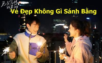 Xem Phim Vẻ Đẹp Không Gì Sánh Bằng Tập 37,38,39,40 ( Trọn Bộ 40 Tập)