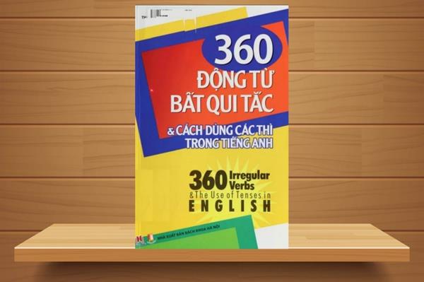 [Ebook] TẢI 360 Động Từ Bất Quy Tắc Và 12 Thì Trong Tiếng Anh PDF & File World (Tái Bản)