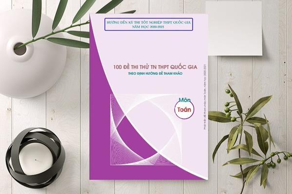 [TẢI File] Đề Thi Toán THPT Quốc Gia 2021 PDF & WORLD Đợt 1, 2 (Có Đáp Án) FULL