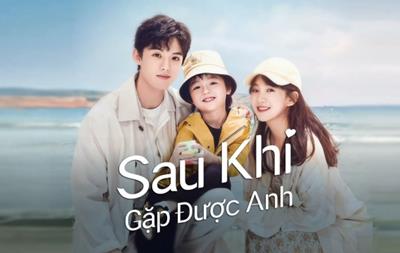 Xem Phim Sau Khi Gặp Được Anh - Since I Met U (Trọn Bộ 16 Tập)