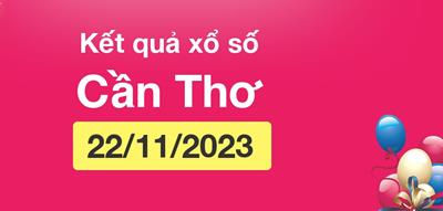 Kết quả xổ số Cần Thơ hôm nay 22/11/2023 - KQSXCT 22/11, XSCT 22/11/2023