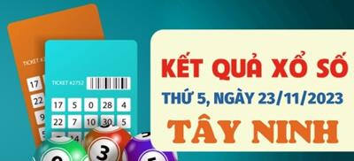 Kết quả xổ số Tây Ninh hôm nay 23/11/2023 - KQSXTN 23/11, XSTN 23/11/2023