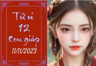 Tử vi vui 12 con giáp hôm nay ngày 11/11/2023: Thân giàu có, Tỵ tích cực