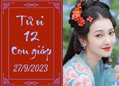 Tử vi 12 con giáp hôm nay ngày 27/9/2023: Tỵ chu đáo, Dậu cố chấp