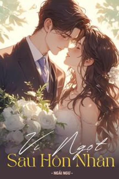 Truyện Vị Ngọt Sau Hôn Nhân