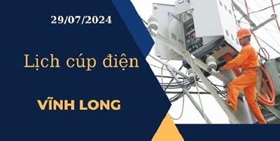 Lịch cúp điện hôm nay tại Vĩnh Long ngày 29/07/2024