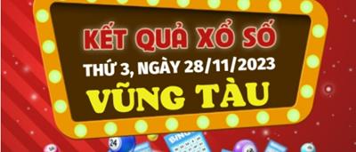 XSVT 28/11 - Kết quả xổ số Vũng Tàu hôm nay ngày 28/11/2023 - XSVT ngày 28/11