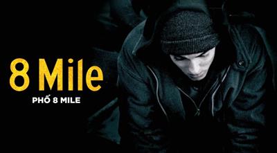 Xem Phim 8 Mile - 8 Dặm (Trọn Bộ HD Vietsub)