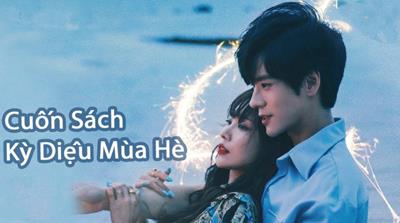 Xem Phim Cuốn Sách Kì Diệu Mùa Hè [Trọn Bộ 24/24 Tập Vietsub + Thuyết minh]