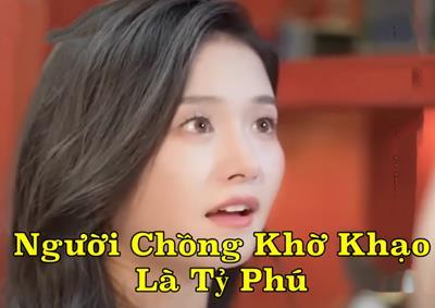 Xem Phim Người Chồng Khờ Khạo Là Tỷ Phú (Full Tập 2,3,4,5,6,7,8,9,10)