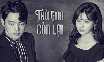 Xem Phim Thời Gian Còn Lại Full 16/16 Tập Vietsub + Thuyết minh