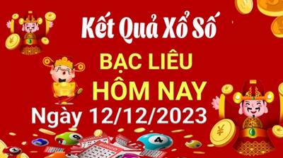 Kết quả Xổ số Bạc Liêu hôm nay 12/12/2023 - XSBL 12/12 - KQXS