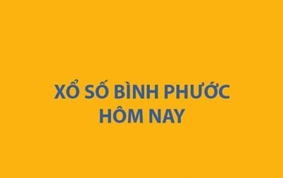 Kết quả xổ số Bình Phước hôm nay 30/5/2026 - XSBP ngày 30/5 - XSBP 30/5