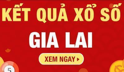 XSGL 06/12 - Kết quả xổ số Gia Lai hôm nay ngày 06/12/2024