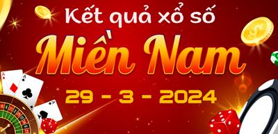 XSMN 29/3/2024 - Kết quả xổ số miền Nam hôm nay 29/3/2024