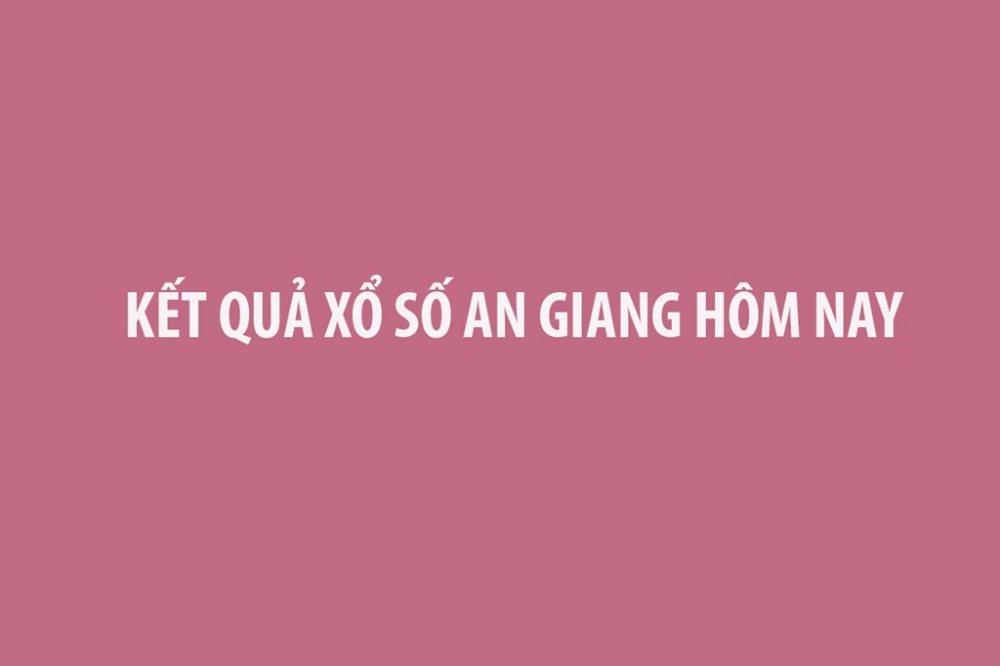 Kết quả xổ số An Giang hôm nay 28/5/2026 - XSAG ngày 28/5 - XSAG 28/5